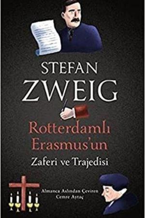 Rotterdamlı Erasmus'un Zaferi ve Trajedisi