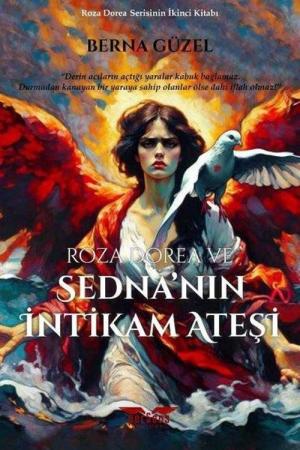 Roza Dorea ve Sedna'nın İntikam Ateşi