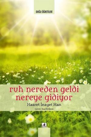 Ruh Nereden Geldi Nereye gidiyor