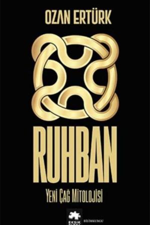 Ruhban / Yeni Çağ Mitolojisi
