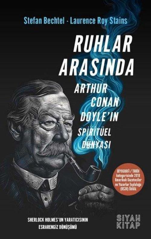 Ruhlar Arasında Sir Arthur Conan Doyle’ın Spiritüel Dünyası