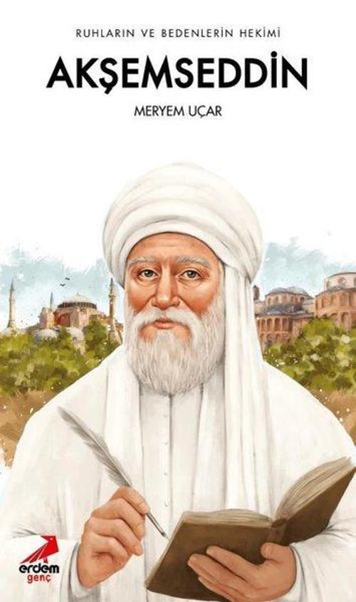 Ruhların ve Bedenlerin Hekimi Akşemseddin