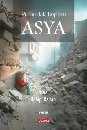 Ruhumdaki Deprem Asya