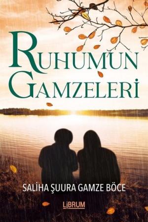 Ruhumun Gamzeleri