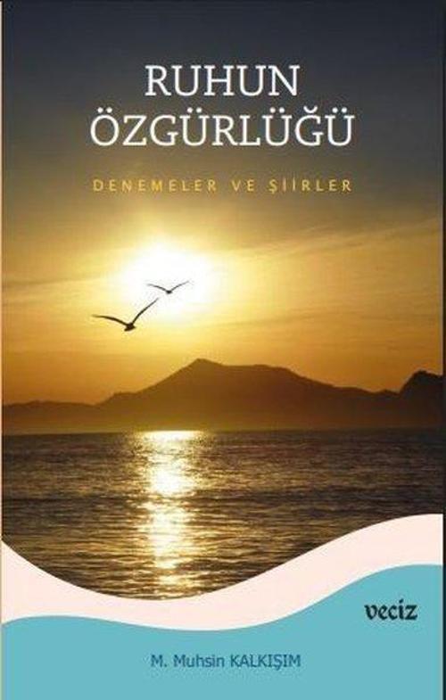 Ruhun Özgürlüğü Deneme ve Şiirler