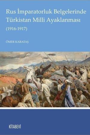 Rus İmparatorluk Belgelerinde Türkistan Milli Ayaklanması (1916-1917)