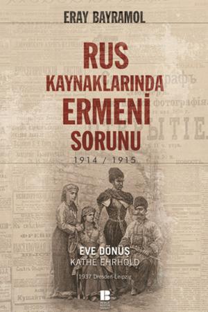 Rus Kaynaklarında Ermeni Sorunu 1914-1915