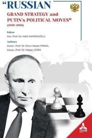 Russian Grand Strategy And Putin's Political Moves (2000-2008)