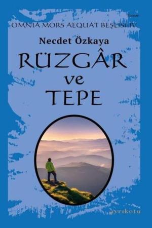 Rüzgar ve Tepe / Omnia Mors Aequat Beşlisi 4