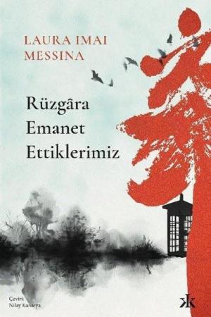 Rüzgara Emanet Ettiklerimiz