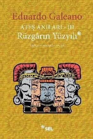 Rüzgarın Yüzyılı / Ateş Anıları 3