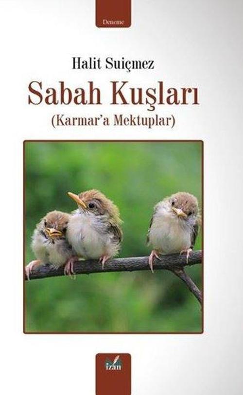 Sabah Kuşları Karmar’a Mektuplar