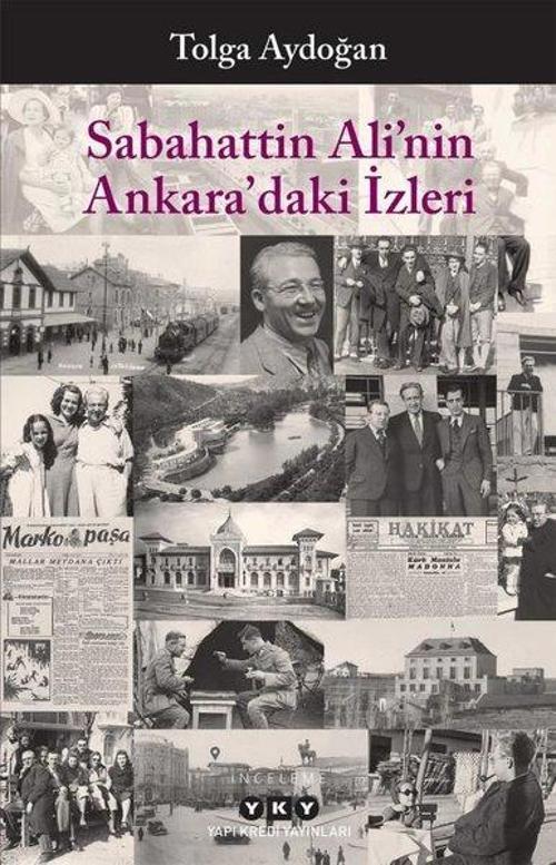 Sabahattin Ali’nin Ankara’daki İzleri