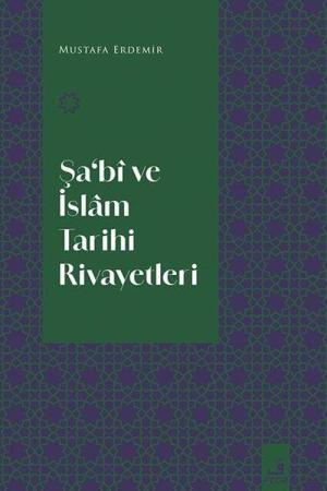 Şa‘Bî ve İslam Tarihi Rivayetleri