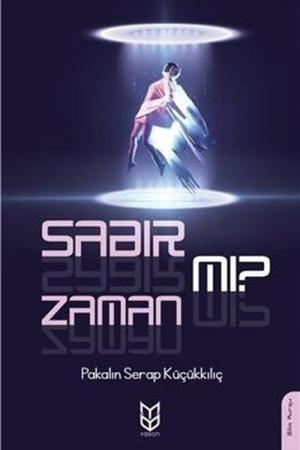 Sabır mı? Zaman mı?
