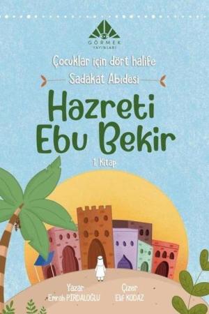 Sadakat Abidesi Hazreti Ebu Bekir (1. Kitap)