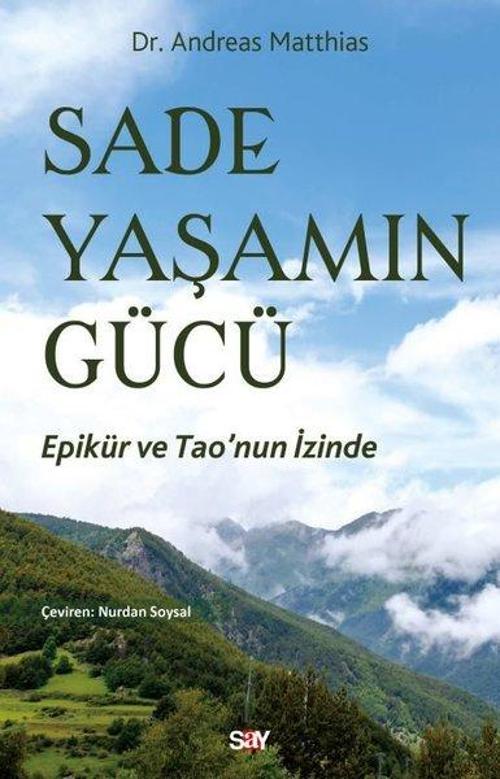 Sade Yaşamın Gücü Epikür ve Tao’nun İzinde