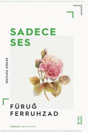 Sadece Ses / Seçilmiş Şiirler