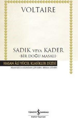 Sadık veya Kader Bir Doğu Masalı (Ciltli)