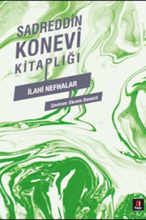 Sadreddin Konevi Kitaplığı / İlahi Nefhalar