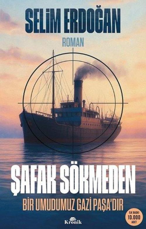 Şafak Sökmeden Bir Umudumuz Gazi Paşa’dır