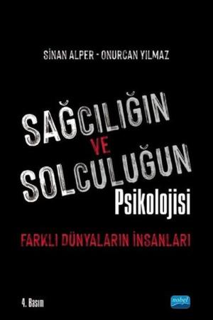 Sağcılığın Ve Solculuğun Psikolojisi: Farklı Dünyaların İnsanları