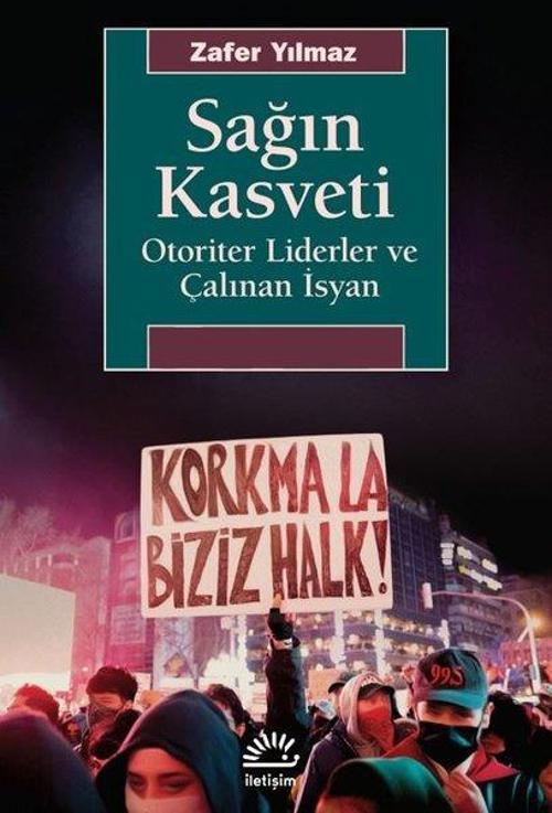 Sağın Kasveti Otoriter Liderler ve Çalınan İsyan