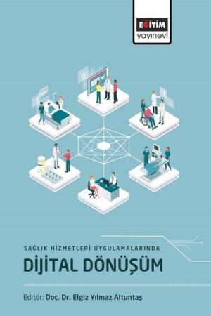 Sağlık Hizmetleri Uygulamalarında Dijital Dönüşüm
