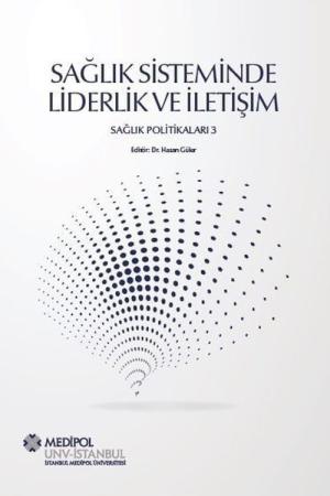 Sağlık Sisteminde Liderlik ve İletişim Sağlık Politikaları 3