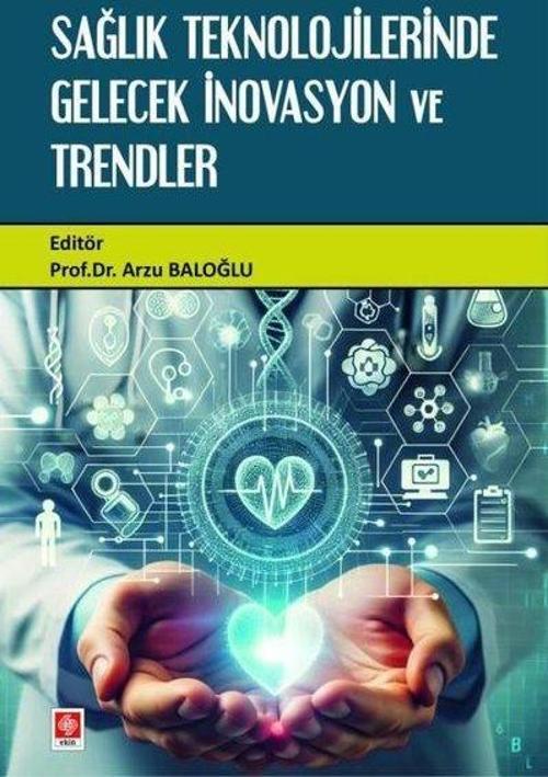 Sağlık Teknolojilerinde Gelecek İnovasyon ve Trendler