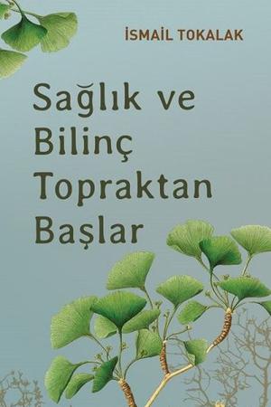 Sağlık Ve Bilinç Topraktan Başlar