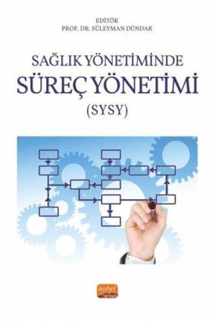 Sağlık Yönetiminde Süreç Yönetimi (SYSY)