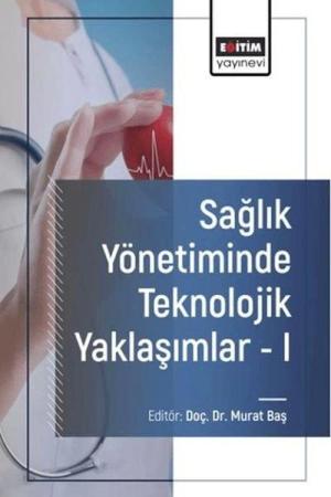 Sağlık Yönetiminde Teknolojik Yaklaşımlar 1