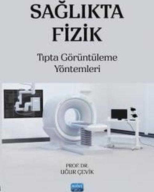 Sağlıkta Fizik Tıpta Görüntüleme Yöntemleri