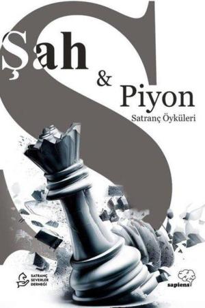 Şah ve Piyon Satranç Konulu Öyküler