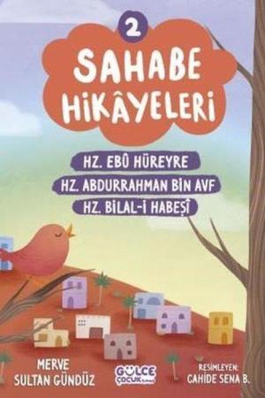 Sahabe Hikayeleri 2. Kitap / Hz. Ebu Hüreyre, Hz. Abdurrahman Bin Ayf - Hz. Bilal-i Habeşi