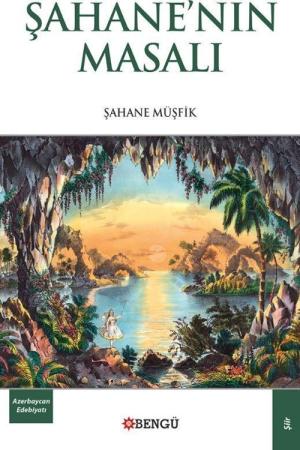 Şahane'nin Masalı