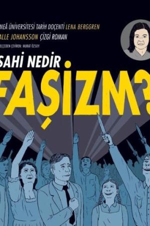 Sahi Nedir Faşizm?