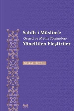 Sahîh-i Müslim'e Senet ve Metin Yönünden Yöneltilen Eleştiriler