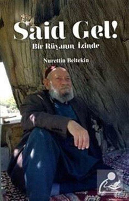 Said Gel! Bir Rüyanın İzinde