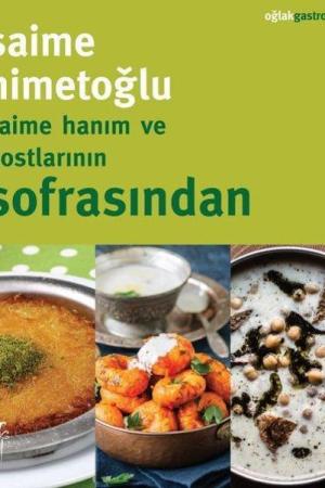 Saime Hanım ve Dostlarının Sofrasından