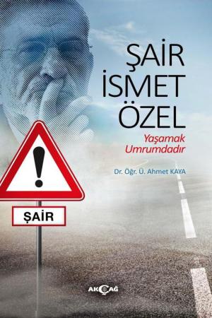 Şair İsmet Özel: Yaşamak Umrumdadır