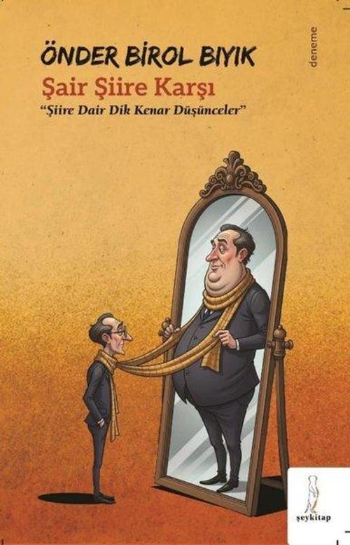 Şair Şiire Karşı Şiire Dair Dik Kenar Düşünceler