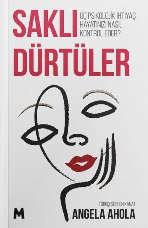 Saklı Dürtüler Üç Psikolojik İhtiyaç Hayatınızı Nasıl Kontrol Eder?