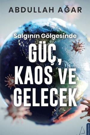 Salgının Gölgesinde Güç, Kaos ve Gelecek