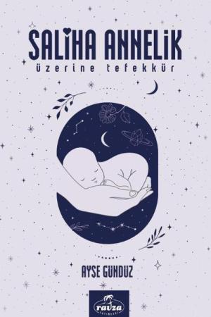 Saliha Annelik Üzerine Tefekkür