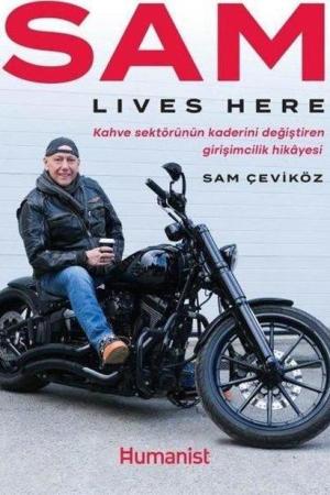 Sam Lives Here: Kahve Sektörünün Kaderini Değiştiren Girişimcilik Hikayesi