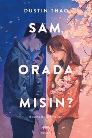 Sam, Orada Mısın?