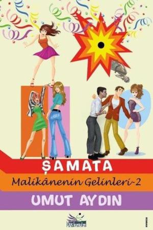 Şamata / Malikanenin Gelinleri-2