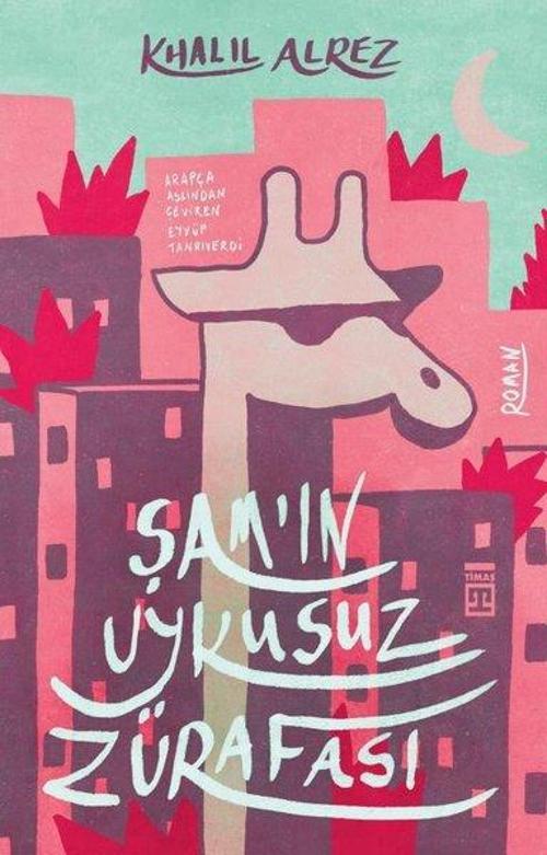 Şam’ın Uykusuz Zürafası